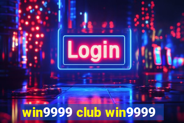 win9999 club win9999